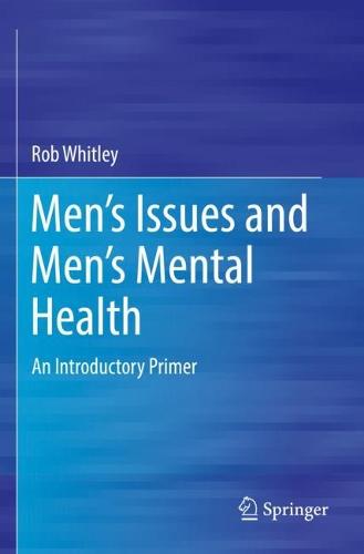 Men�s Issues and Men�s Mental Health: An Introductory Primer