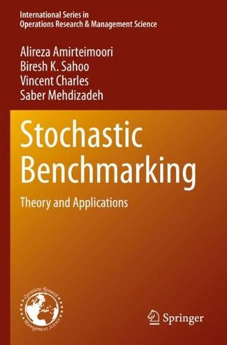 Stochastic Benchmarking: Theory and Applications: 317 (International Series in Operations Research & Management Science, 317)