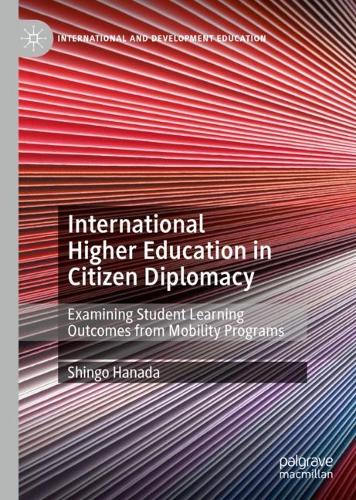 International Higher Education in Citizen Diplomacy: Examining Student Learning Outcomes from Mobility Programs (International and Development Education)