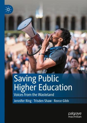 Saving Public Higher Education: Voices from the Wasteland