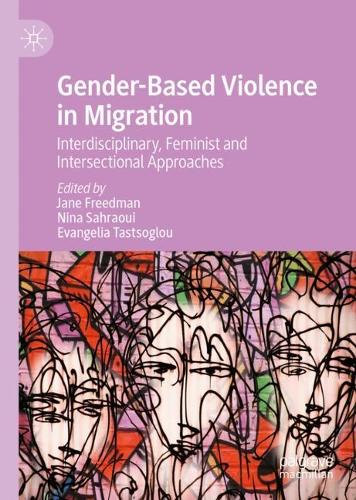 Gender-Based Violence in Migration: Interdisciplinary, Feminist and Intersectional Approaches
