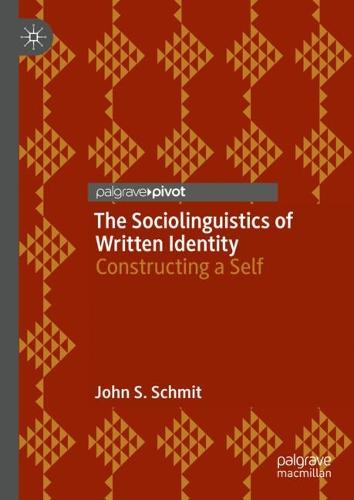 The Sociolinguistics of Written Identity: Constructing a Self