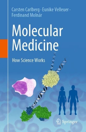 Molecular Medicine: How Science Works