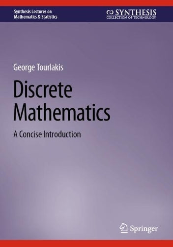Discrete Mathematics: A Concise Introduction (Synthesis Lectures on Mathematics & Statistics)