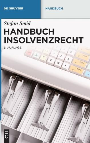 Handbuch Insolvenzrecht (De Gruyter Handbuch)