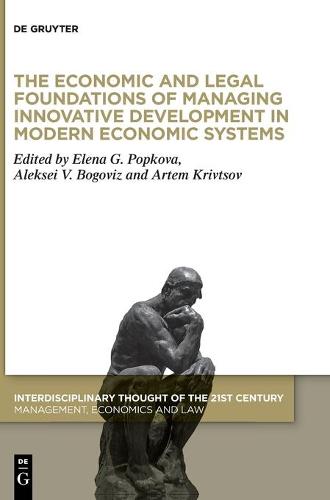 The Economic and Legal Foundations of Managing Innovative Development in Modern Economic Systems (Interdisciplinary Thought of the 21st Century, 2)