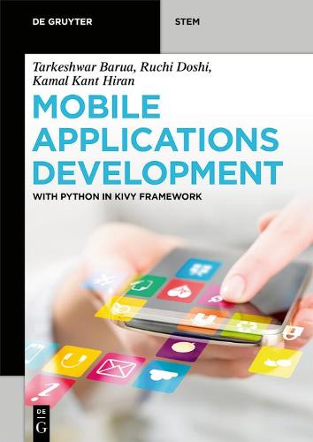 Mobile Applications Development: With Python in Kivy Framework (De Gruyter STEM)