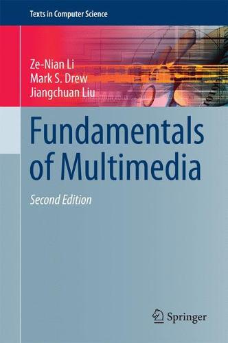 Fundamentals of Multimedia (Texts in Computer Science)