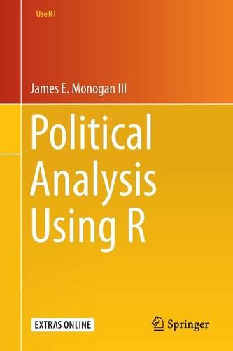 Political Analysis Using R (Springer Texts in Statistics)