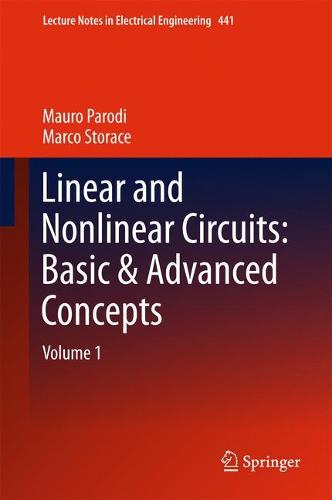 Linear and Nonlinear Circuits: Basic & Advanced Concepts : Volume 1 (Lecture Notes in Electrical Engineering)