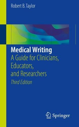 Medical Writing: A Guide for Clinicians, Educators, and Researchers