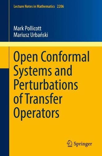 Open Conformal Systems and Perturbations of Transfer Operators (Lecture Notes in Mathematics)