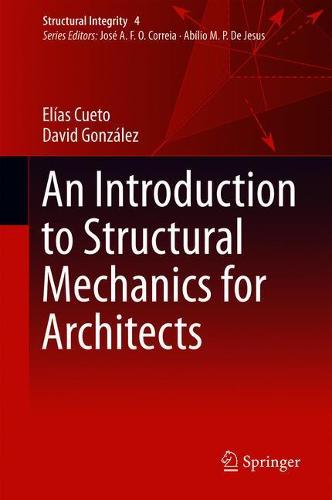 An Introduction to Structural Mechanics for Architects: 4 (Structural Integrity)