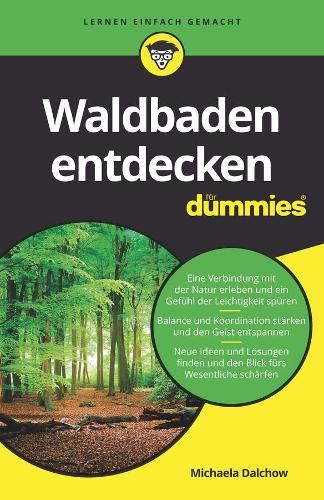 Waldbaden entdecken für Dummies (Für Dummies)