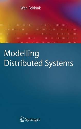 Modelling Distributed Systems (Texts in Theoretical Computer Science: An EATCS Series)