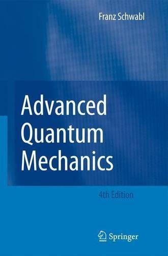 Advanced Quantum Mechanics