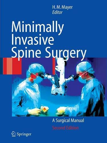 Minimally Invasive Spine Surgery: A Surgical Manual