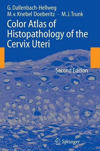 Color Atlas of Histopathology of the Cervix Uteri: Second Edition