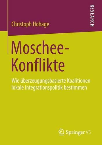 Moschee-Konflikte: Wie Uberzeugungsbasierte Koalitionen Lokale Integrationspolitik Bestimmen