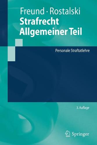 Strafrecht Allgemeiner Teil: Personale Straftatlehre (Springer-Lehrbuch)