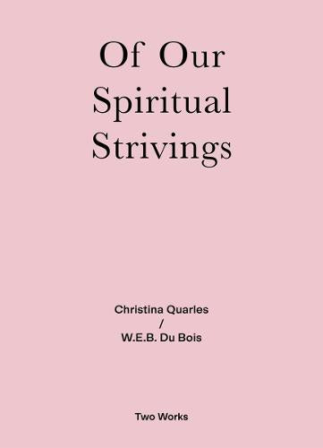 Of Our Spiritual Strivings: Two Works Series Vol. 4.