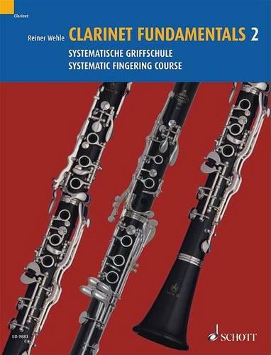 Clarinet Fundamentals Vol. 2: Systematic Fingering Course: Systematic Fingering Course/Systematische Griffschule