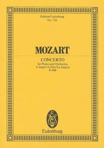 Concerto for Piano and Orchestra: A Major/A-dir/la Majeur K 488. Miniature Score