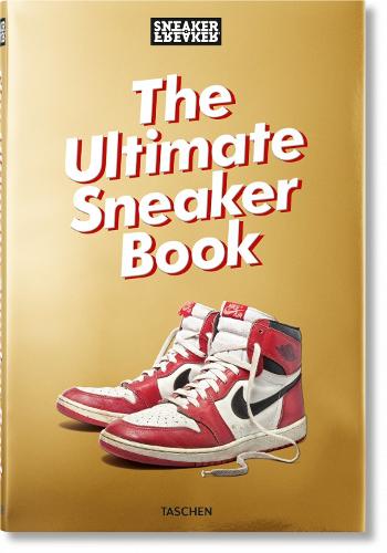 Sneaker Freaker. The Ultimate Sneaker Book (Sneaker Freaker Magazine)