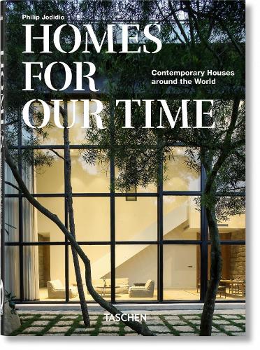 Homes For Our Time. Contemporary Houses around the World - 40th Anniversary Edition (QUARANTE)
