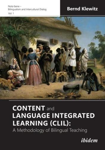 Content and Language Integrated Learning (CLIL) -- A Methodology of Bilingual Teaching (Nota bene Bilingualism and Intercultural Dialog)