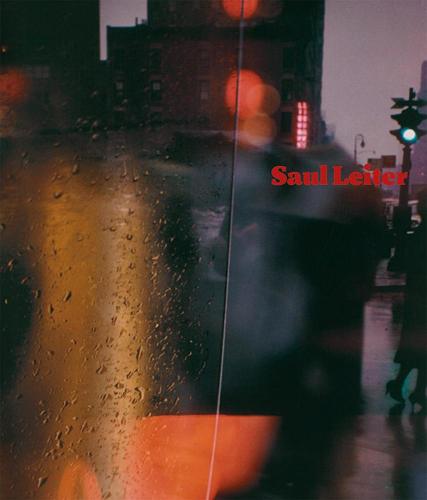 Saul Leiter: Retrospektive / Retrospective: 3rd Revised Edition