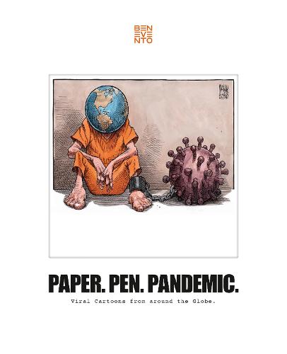 Paper. Pen. Pandemic: Viral Cartoons from around the Globe: 1