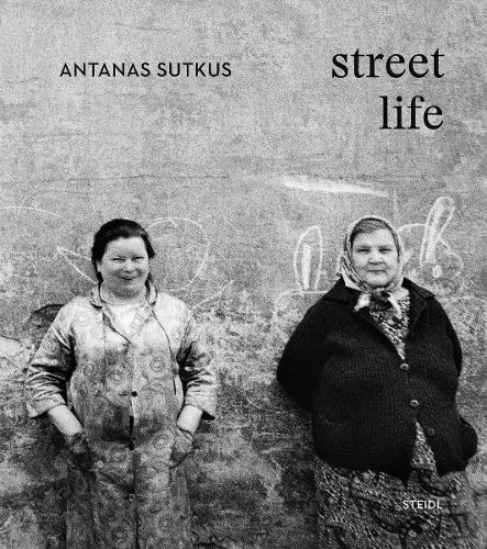 Antanas Sutkus: Street Life (Multi-Lingual edition): Cyanotype Impressions (Sir John Herschel's Copy)