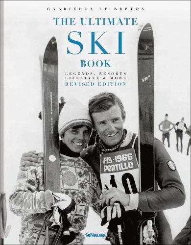 The Ultimate Ski Book: Legends, Resorts, Lifestyle and More: Legends, Resorts, Lifestyle & More (Photography)