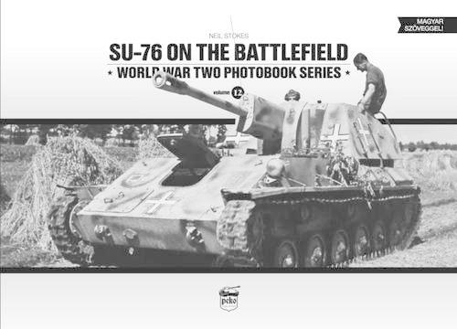 SU-76 on the Battlefield (World War Two Photobook Series)