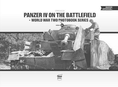 Panzer IV on the Battlefield: World War 2 Photobook Series