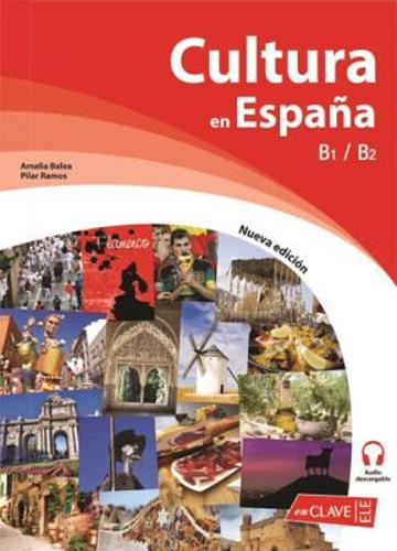 Cultura en Espana (Nueva edicion): Libro B1-B2 + audio descargable (edicio