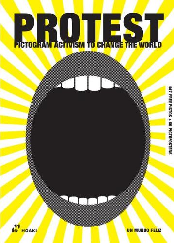PROTEST. PICTOGRAM ACTIVISM: Visual Resistance Tool Book