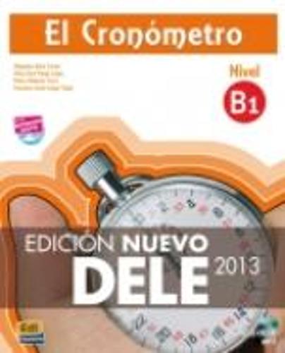 El Cronometro B1: Edicion Nuevo DELE: Book + CD