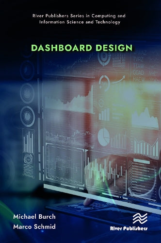 Dashboard Design (River Publishers Series in Computing and Information Science and Technology)