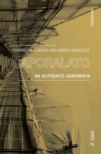 Caporalato: An Authentic Agromafia (Sociology)