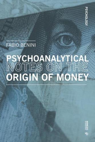 Psychoanalytical notes on the origin of money (Psychology)