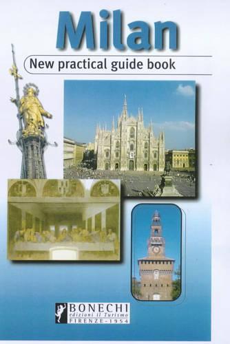 Milan: New Practical Guide Book (Bonechi Travel Guides)