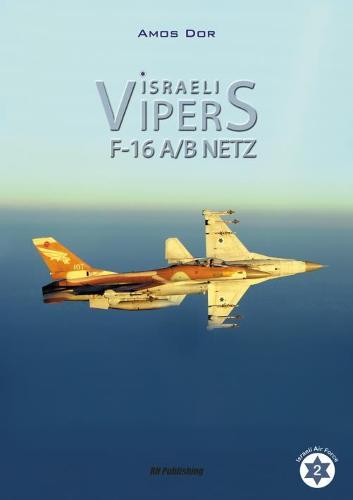 Israeli Vipers: F-16A/B Netz (Israel Air Force)