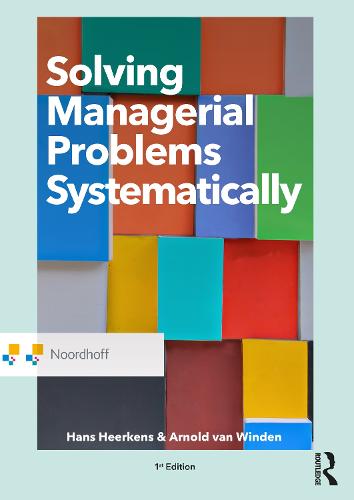 Solving Managerial Problems Systematically (Routledge-Noordhoff International Editions)