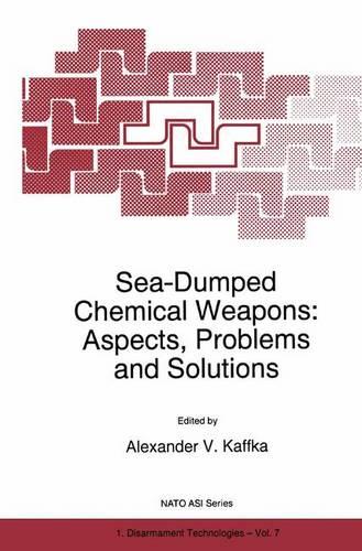 Sea-Dumped Chemical Weapons: Aspects, Problems and Solutions (Nato Science Partnership Subseries: 1)