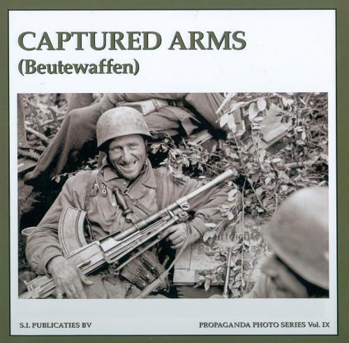 Captured Arms/ Beutewaffen (The Propaganda Photo Series)