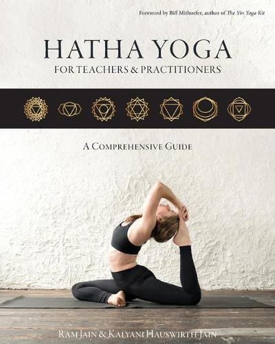 Hatha Yoga for Teachers and Practitioners: A Comprehensive Guide