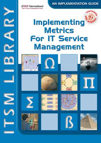 Implementing Metrics for IT Service Management: ITSM Library, An Implementation Guide, Book (ITSM Library Introduction Guide)