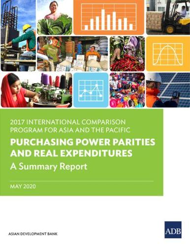 2017 International Comparison Program for Asia and the Pacific: Purchasing Power Parities and Real Expenditures: A Summary Report: 2020